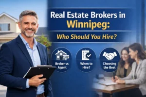 Real Estate Brokers in Winnipeg: Who Should You Hire?
